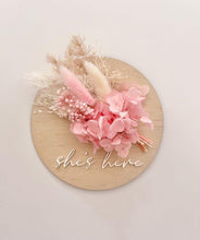 “She’s here” Pink posey plaque
